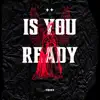 Trixx - Is You Ready? - Single